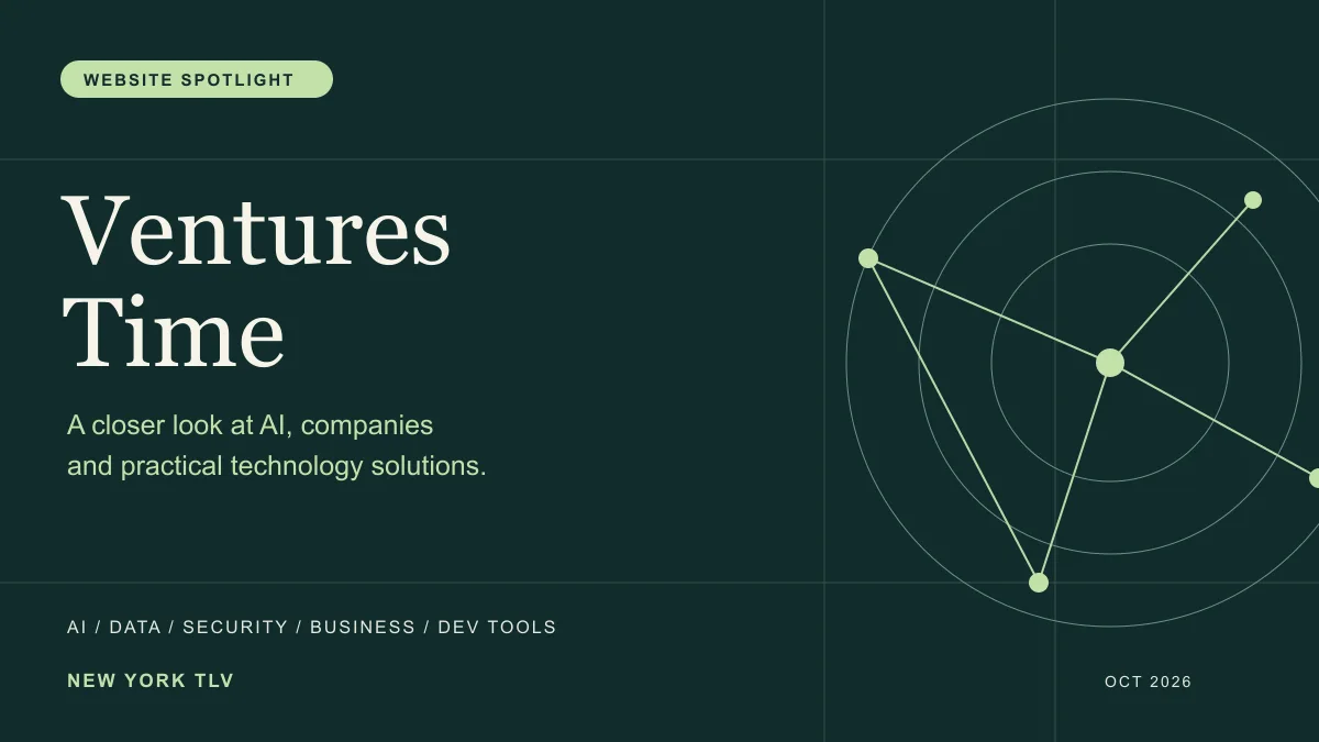 Ventures Time website spotlight: AI, data, security, business and developer tools